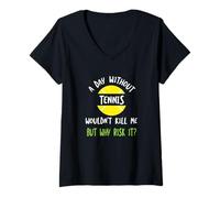 Women's Funny Tennis Saying A Day Without Tennis V-Neck T-Shirt