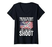 Womens Funny Too Old To Fight Too Slow To Run But I Can Still Shoot V-Neck T-Shirt