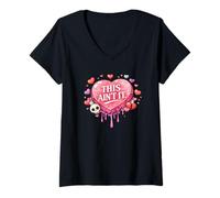 Women's Funny Valentines Day Conversation Hearts Candy This Aint It V-Neck T-Shirt