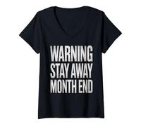 Womens Funny Warning Stay Away Month End Humor Saying Women Men V-Neck T-Shirt
