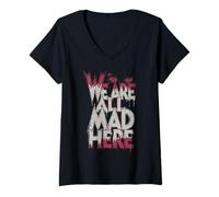 Women's Funny We are All Mad Here V-Neck T-Shirt