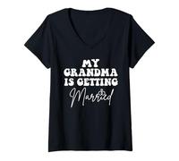 Womens Funny Wedding Joke My Grandma is Getting Married Humor V-Neck T-Shirt