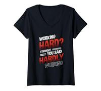 Womens Funny Work Office Humor Sarcastic Hardly Working Pun V-Neck T-Shirt