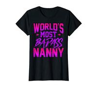 Womens Funny World's Most Badass Nanny Babysitter T-Shirt