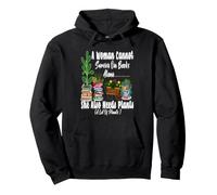 Women's Garden Funny A Woman Cannot Survive She Also Needs Pullover Hoodie
