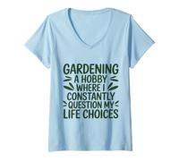 Women's Gardening Hobby Constantly Questioning Life Choices V-Neck T-Shirt