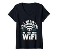 Womens Gen Z We Don't Need Instructions We Just Need WiFi |- V-Neck T-Shirt