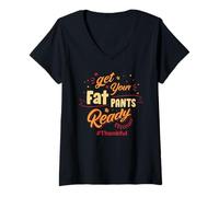 Womens Get your fat pants ready V-Neck T-Shirt