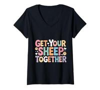 Womens Get Your Sheep Together Life Reminder Laugh - V-Neck T-Shirt