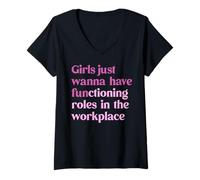 Womens Girls Just Wanna Have Functioning Roles in The Workplace V-Neck T-Shirt