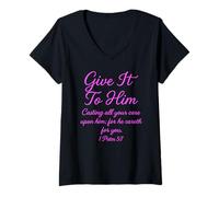 Women's Give It to Him 1 Peter 5:7 Bible Verse Faith Scripture Pray V-Neck T-Shirt