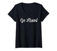 Womens Go Ahead V-Neck T-Shirt