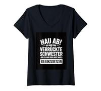 Womens Go Away, I Have a Crazy Sister and I am not Afraid to use V-Neck T-Shirt