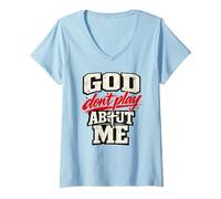Women's God Don't Play About Me Christian Faith Design V-Neck T-Shirt
