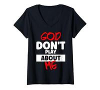 Womens God Dont Play About Me Inspirational Faith V-Neck T-Shirt