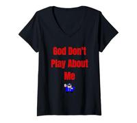 Women's God Don't Play About Me V-Neck T-Shirt
