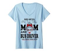 Women's God Gifted Me Two Titles Mom and Bus Driver Mothers Day V-Neck T-Shirt