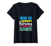 Women's God is Always Listening Keep Praying V-Neck T-Shirt