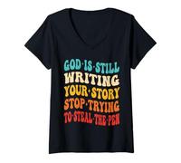 Womens God is Still Writing Your Story Stop Trying to Steal The Pen V-Neck T-Shirt