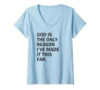 Women's God is The Reason I’ve Made It This Far V-Neck T-Shirt