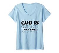 Womens God Still Writing Your Story - Bible Verse Christian Faith V-Neck T-Shirt