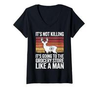 Womens Going to The Grocery Store Like a Man Funny Deer Hunting V-Neck T-Shirt