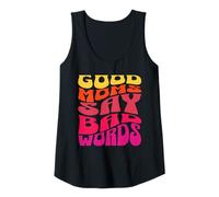 Womens Good Moms Say Bad Words | Funny Mom Humor | Sarcastic Tank Top