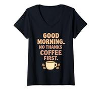 Womens Good Morning No Thanks Coffee First V-Neck T-Shirt