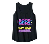 Womens Good Mums Say Bad Words Funny Mothers Day Tank Top
