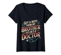 Womens Got A Note from My Brother Yes He's A Doctor - V-Neck T-Shirt
