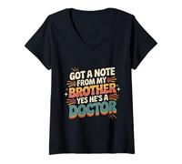 Womens Got A Note from My Brother Yes He's A Doctor - V-Neck T-Shirt