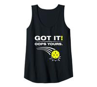 Womens Got it! Oops Yours Funny Pickleball Player Tank Top