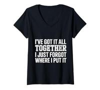 Womens Got It Together Just Forgot Where I Put It - V-Neck T-Shirt