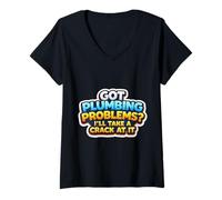 Women's Got Plumbing Problems I'll Take A Crack At It Funny Plumber V-Neck T-Shirt