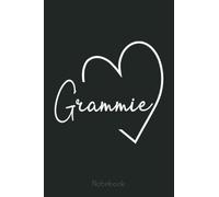 Womens Grammie Gift Grandma Christmas Mother's Day Notebook: Appreciation Notebook/Journal Homebook For your Grandma | 6"x9", 110 pages | Lined | Father's Day Gift Idea