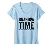 Women's Grandpa Time We'll Be There Eventually Funny Grandpa V-Neck T-Shirt