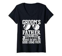 Womens Groom's Father Now You Know Where He Gets His Good Looks Fro V-Neck T-Shirt