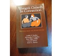 Women's Growth In Connection: Writings from the Stone Center