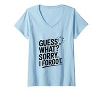 Women's Guess What? Sorry I Forgot V-Neck T-Shirt
