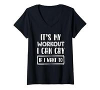 Womens Gym Exercise Funny It’s My Workout I Can Cry If I Want to V-Neck T-Shirt