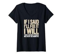 Women's Handyman If I Said Ill Fix It I Will Six Months V-Neck T-Shirt