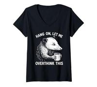 Women's Hang On Let Me Overthink This Funny Opossum Holding Coffee V-Neck T-Shirt