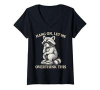 Womens Hang On Let Me Overthink This Funny Sarcastic Raccoon V-Neck T-Shirt