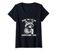 Women's Hang On Let Me Overthink This Raccoon Drinking Animal Lover V-Neck T-Shirt