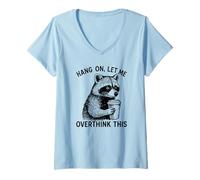 Women's Hang On Let Me Overthink This Raccoon Holding Coffee Humor V-Neck T-Shirt