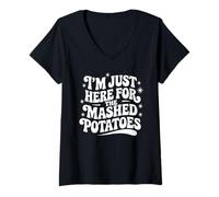 Womens Happy Thanksgiving I'm Just Here for The Mashed Potatoes V-Neck T-Shirt