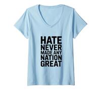 Women's Hate Never Made Any Nation Great Inspirational Quote V-Neck T-Shirt