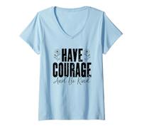 Womens Have Courage And Be Kind Inspirational Message V-Neck T-Shirt