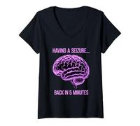 Womens Having A Seizure Back in 5 Minutes V-Neck T-Shirt