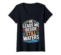 Womens He Leads Me Beside Still Waters Bible Motivation - V-Neck T-Shirt